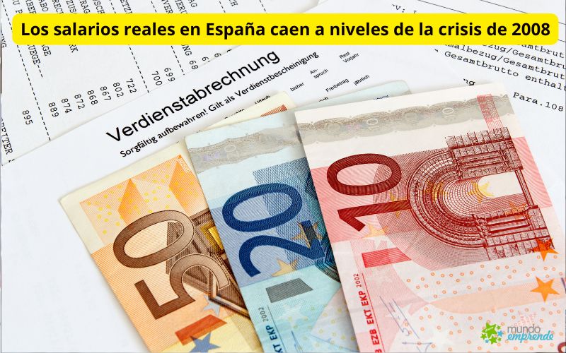 Los salarios reales en España caen a niveles de la crisis de 2008: ¿una recuperación incompleta?